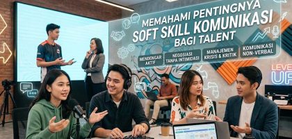 Memahami Pentingnya Soft Skill Komunikasi Bagi Talent
